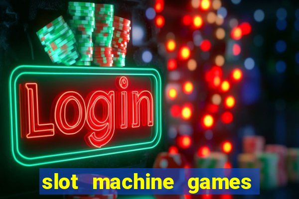 slot machine games real money