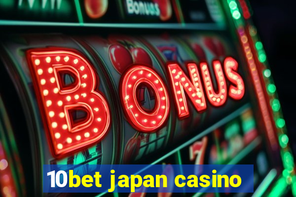 10bet japan casino