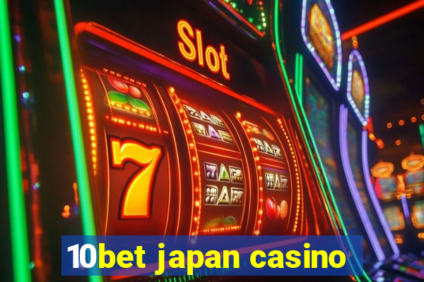 10bet japan casino