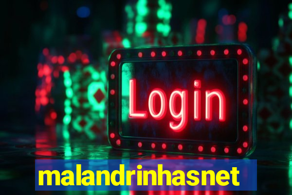 malandrinhasnet