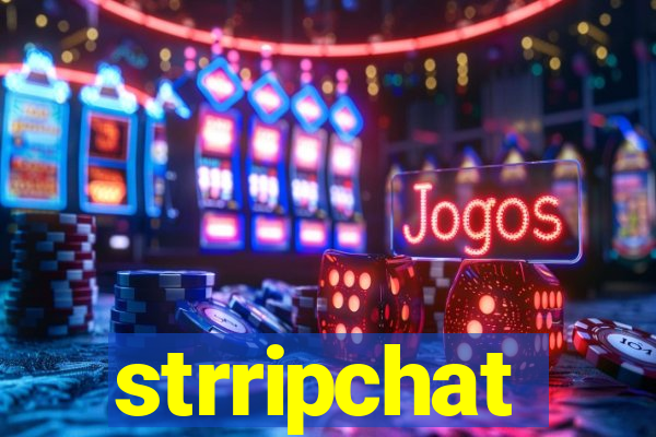 strripchat