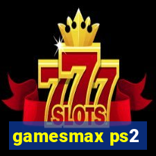 gamesmax ps2