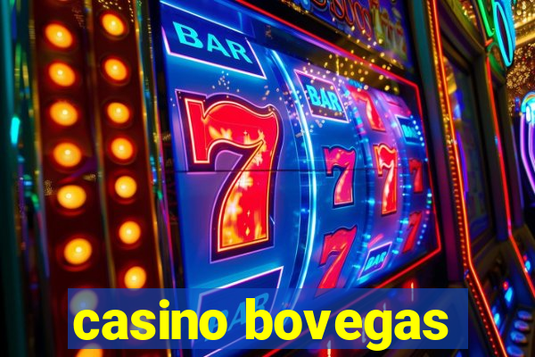 casino bovegas