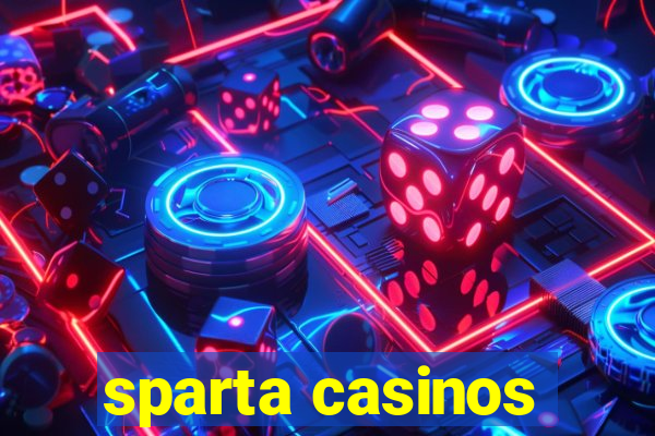 sparta casinos