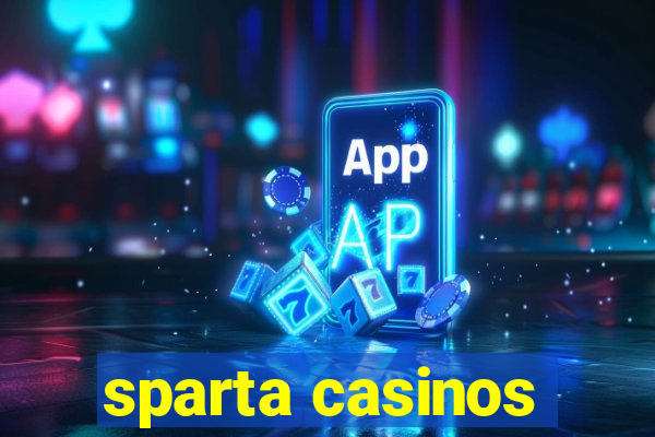 sparta casinos