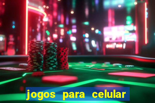 jogos para celular os melhores