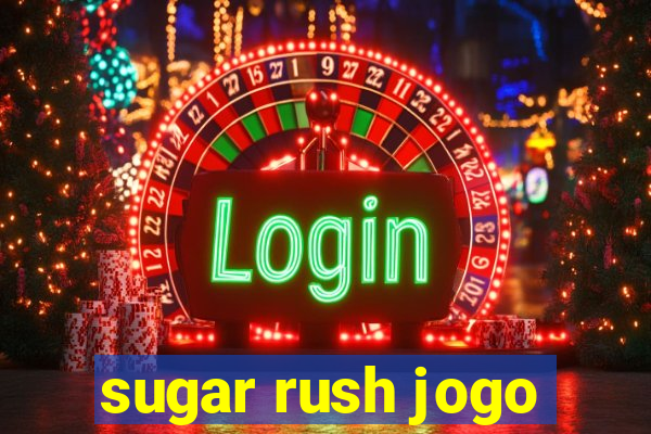 sugar rush jogo