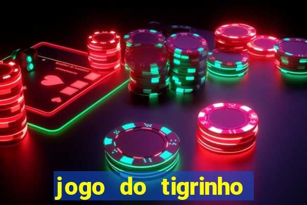 jogo do tigrinho casa chinesa