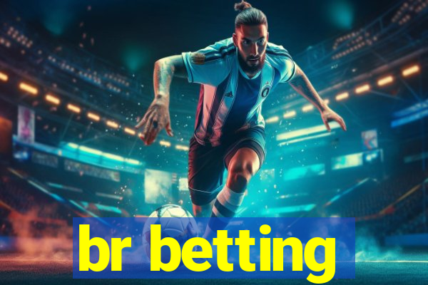 br betting