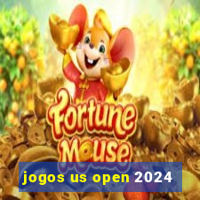 jogos us open 2024