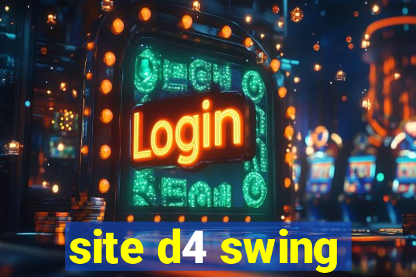 site d4 swing