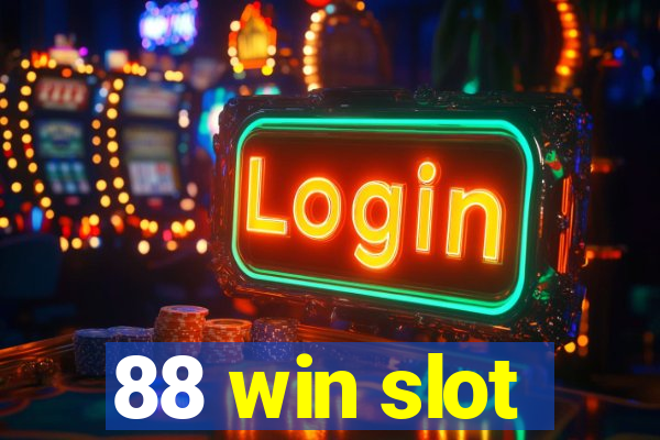 88 win slot