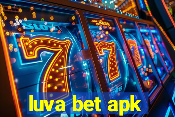 luva bet apk