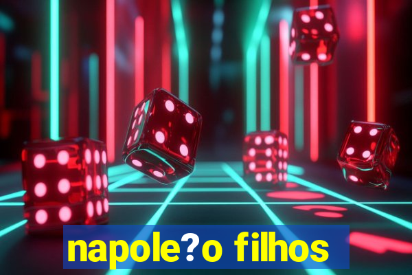 napole?o filhos