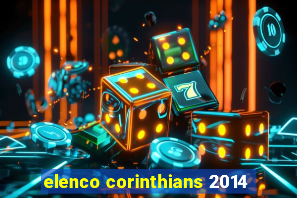 elenco corinthians 2014