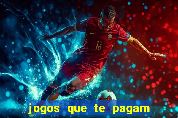 jogos que te pagam pra jogar