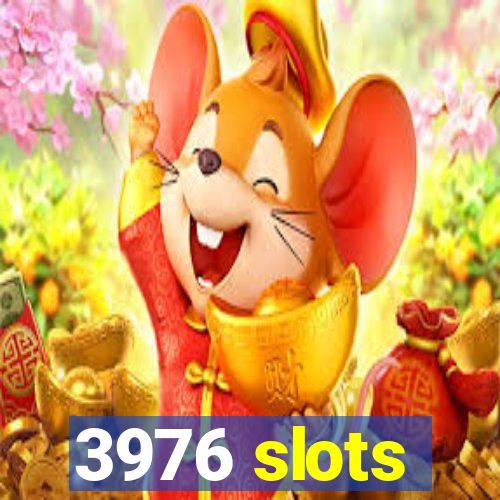 3976 slots