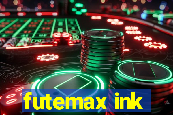 futemax ink