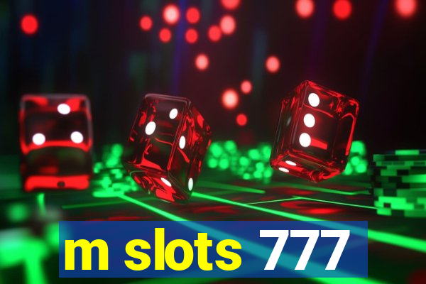 m slots 777