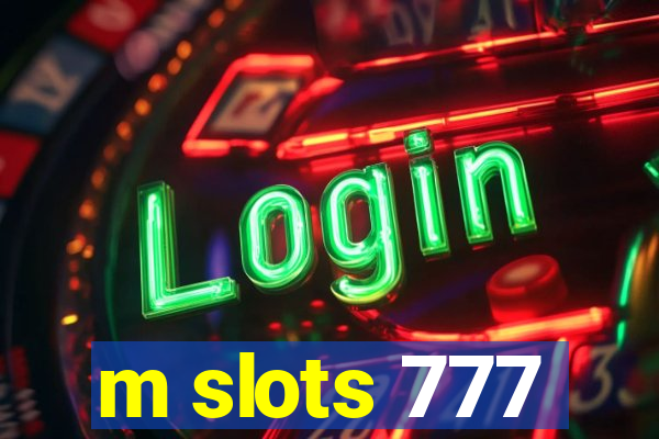 m slots 777