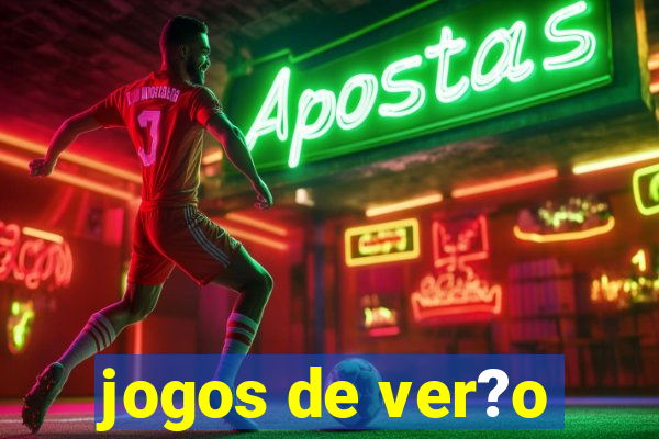 jogos de ver?o