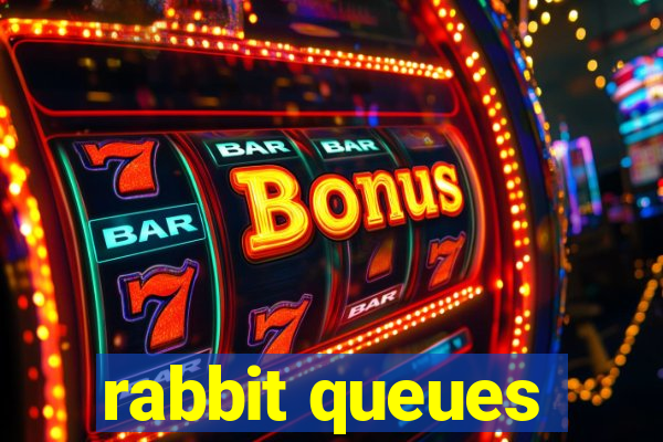 rabbit queues