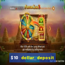 $10 dollar deposit casino usa