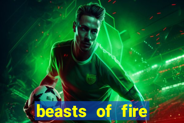 beasts of fire slot free play