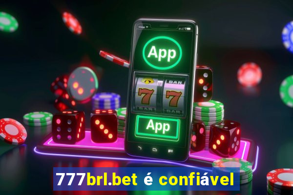 777brl.bet é confiável