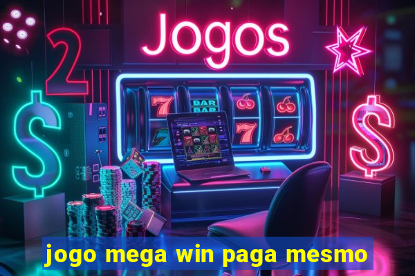 jogo mega win paga mesmo