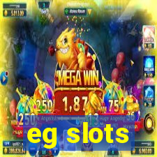 eg slots