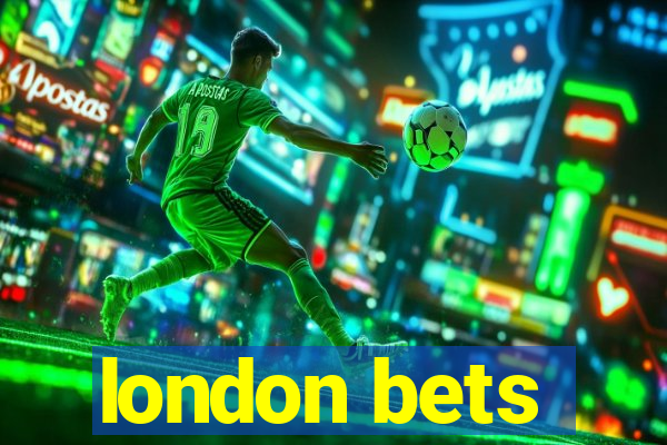 london bets