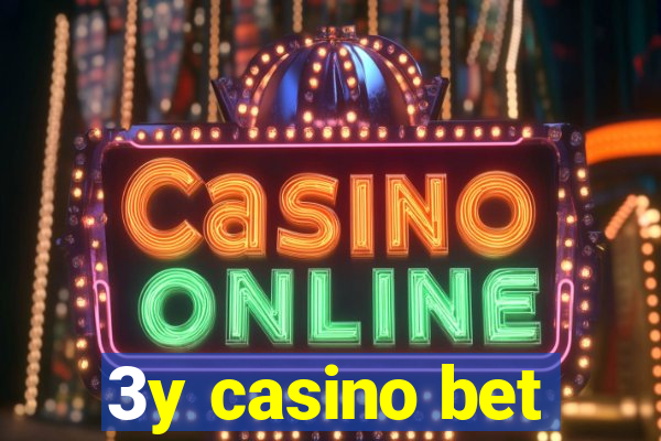 3y casino bet