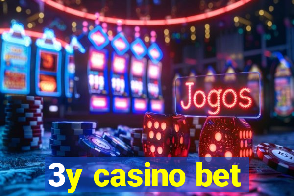 3y casino bet