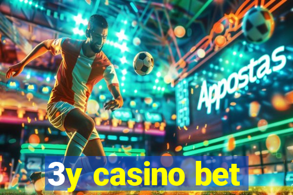 3y casino bet