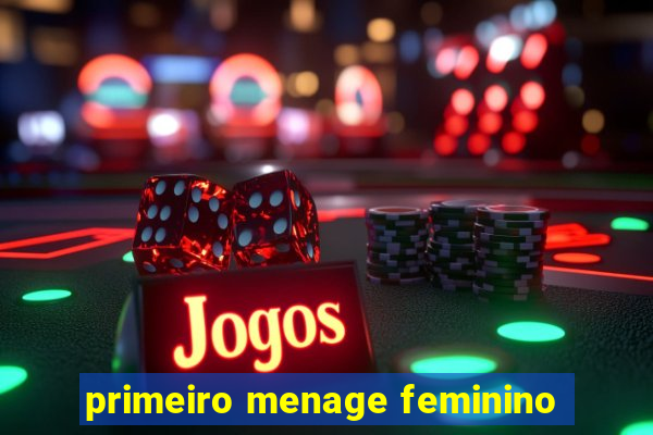 primeiro menage feminino