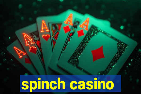 spinch casino