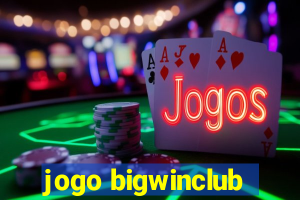 jogo bigwinclub