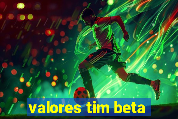 valores tim beta