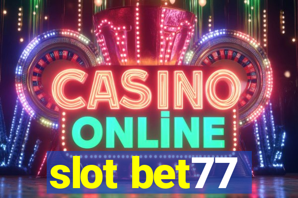 slot bet77