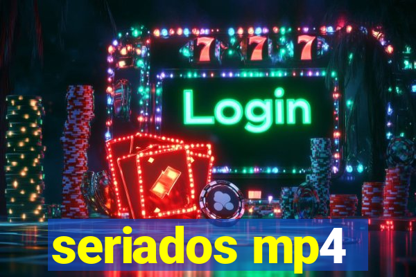 seriados mp4