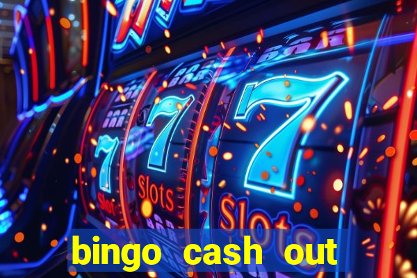 bingo cash out real money cash app