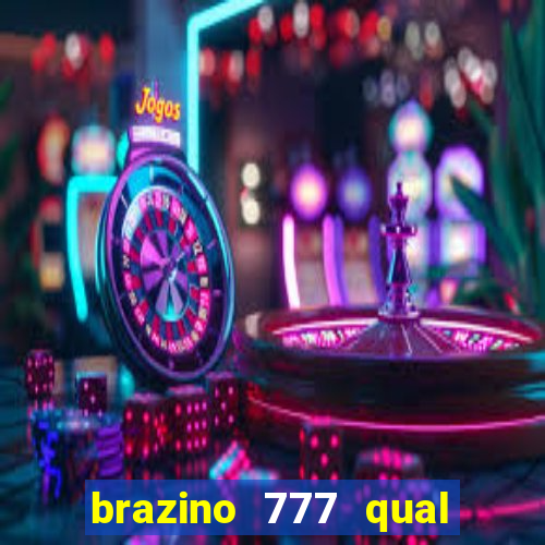 brazino 777 qual melhor jogo