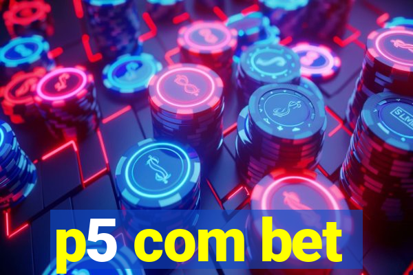 p5 com bet