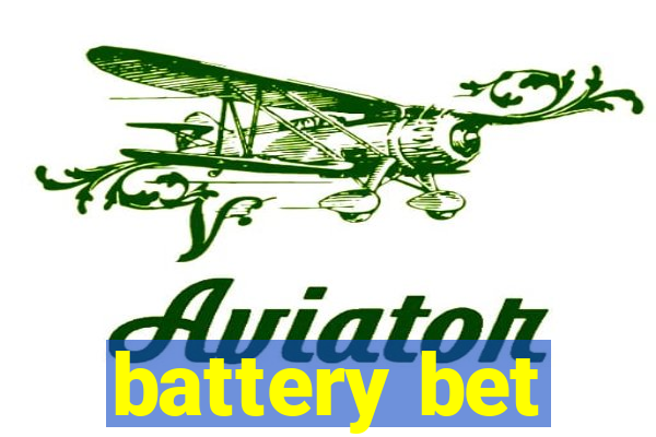 battery bet