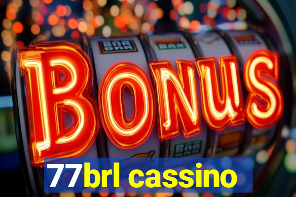 77brl cassino