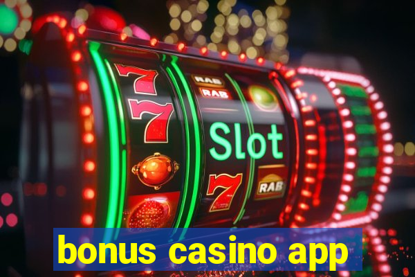 bonus casino app