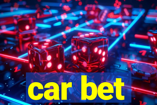 car bet