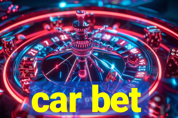 car bet