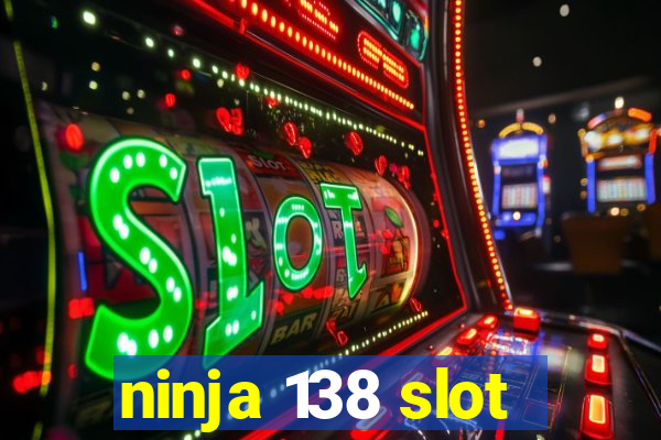 ninja 138 slot